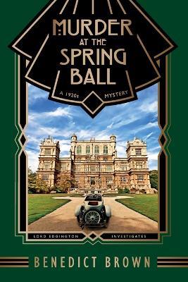 Murder at the Spring Ball - Benedict Brown - cover