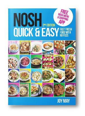 NOSH Quick & Easy: Fast, Fresh Food with No Fuss - Joy May - cover
