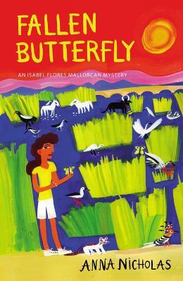 Fallen Butterfly: An Isabel Flores Mallorcan Mystery - Anna Nicholas - cover