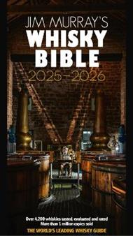 Jim Murray's Whisky Bible 2025-2026: The World's Leading Whisky Guide