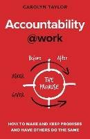 Accountability@work: How to make and keep promises and have others do the same - Carolyn Taylor - cover