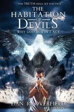 The Habitation of Devils: Why God Doesn't Act