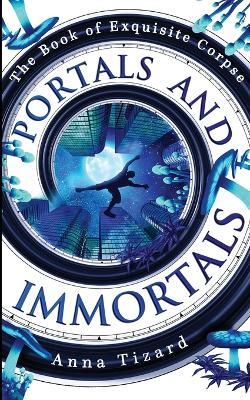 Portals and Immortals - Anna Tizard - cover