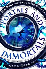 Portals and Immortals