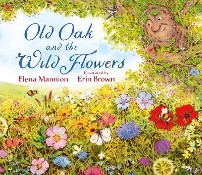 Old Oak and the Wild Flowers - Elena Mannion - cover