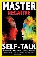 Negative Self Talk: Overcome self-Judgment, Doubt, Feelings of Distress and Take Control of Your Life - Julia Meadows - cover