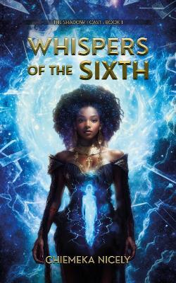 Whispers of the Sixth - Chiemeka Nicely - cover