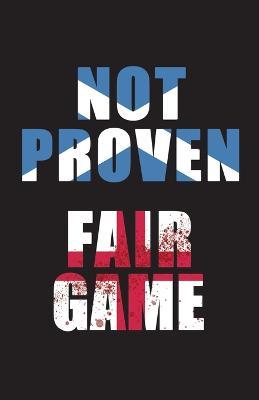 Not Proven Fair Game - A H Fitzsimons - cover