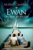 Ewan: Uncharted Waters - Murray Campbell - cover