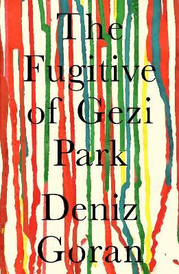 The Fugitive of Gezi Park - Deniz Goran - cover