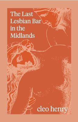 The Last Lesbian Bar in the Midlands - Cleo Henry - cover