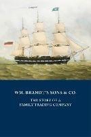WM. BRANDT'S SONS & CO.: The Story of a Family Trading Company