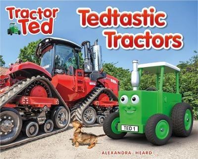 Tractor Ted Tedtastic Tractors - Alexandra Heard - cover