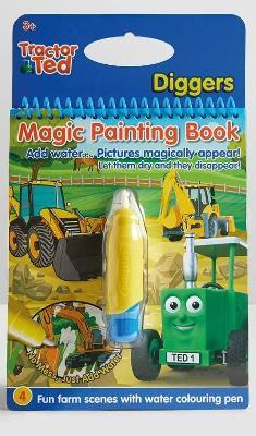 Tractor Ted Magic Painting Book - Diggers: Reusable Mess Free Children painting book - Alexandra Heard - cover