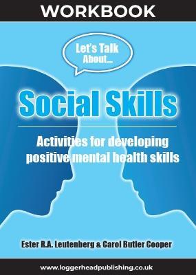 Social Skills Workbook: Activities for developing positive mental health skills - Ester Leutenberg - cover