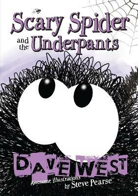 Scary Spider and the Underpants - Dave West - cover
