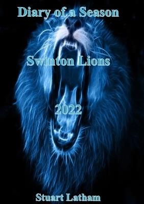 Diary of a Season Swinton Lions 2022 - Stuart Latham - cover