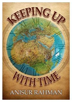Keeping Up with Time - Anisur Rahman - cover