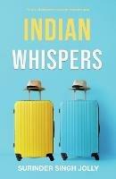 Indian Whispers: A Tale of Emotional Adventures Through India