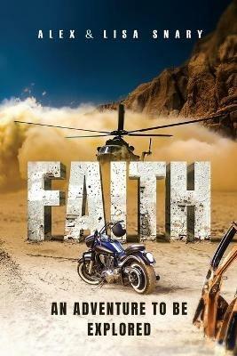 FAITH - An adventure to be explored - Alex And Lisa Snary - cover