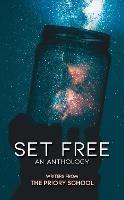 Set Free: An Anthology - The Priory School - cover