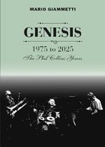 GENESIS 1975 to 2025: The Phil Collins Years
