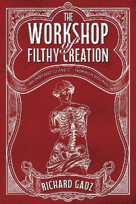 The Workshop of Filthy Creation - Richard Gadz - cover