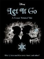Disney Frozen: Let It Go - Jen Calonita - cover