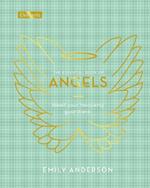 The Essential Book of Angels: Meet Your Heavenly Guardians
