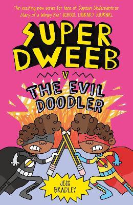 Super Dweeb v the Evil Doodler - Jess Bradley - cover