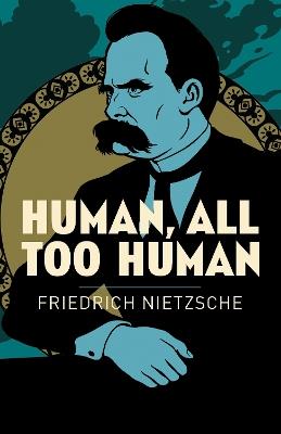 Human, All Too Human - Frederich Nietzsche - cover