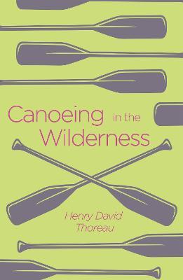 Canoeing in the Wilderness - Henry David Thoreau - cover