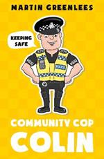Community Cop Colin: Keeping Safe