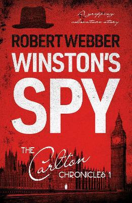 Winston's Spy: Carlton Chronicles 1 - Robert Webber - cover
