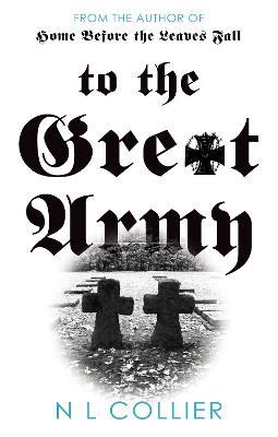 To the Great Army - N L Collier - cover