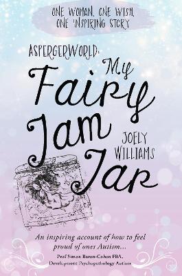 AspergerWorld: My Fairy Jam Jar - Joely Williams - cover