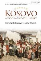 Kosovo, A Documentary History: From the Balkan Wars to World War II - cover