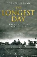 The Longest Day: The D-Day Story, June 6th, 1944 - Cornelius Ryan - cover