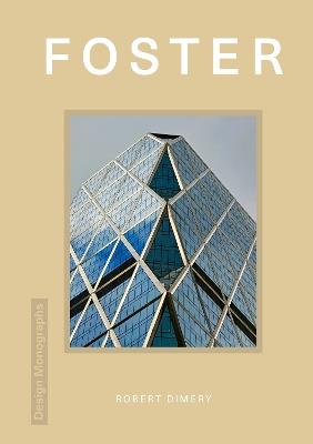 Design Monograph: Foster - Robert Dimery - cover