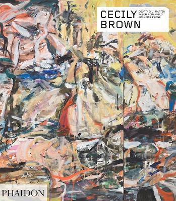 Cecily Brown. Contemporary artists series. Ediz. a colori - Francine Prose,Jason Rosenfeld,Courtney J. Martin - copertina