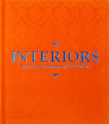Interiors. The greatest rooms of the century. Ediz. orange - copertina