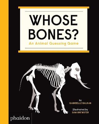 Whose bones? An animal guessing game. Ediz. a colori - Gabrielle Balkan - copertina