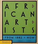 African artists. From 1882 to now. Ediz. illustrata