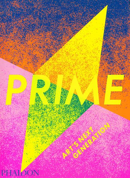 Prime. Art's next generation. Ediz. plastificata - copertina