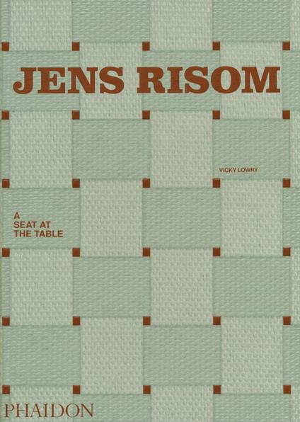 Jens Risom. A seat at the table. Ediz. a colori - Vicky Lowry - copertina