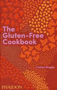 Libro in inglese The Gluten-Free Cookbook Cristian Broglia