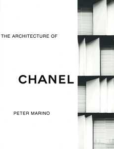 The architecture of Chanel. Ediz. a colori