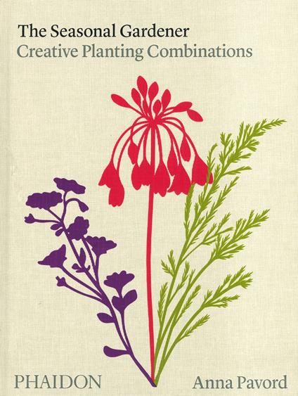 The seasonal gardener. Creative planting combinations. Ediz. a colori - Anna Pavord - copertina