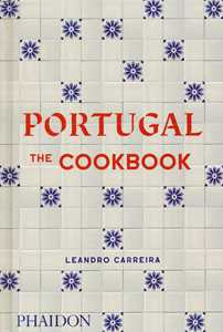 Portugal. The cookbook. Ediz. a colori
