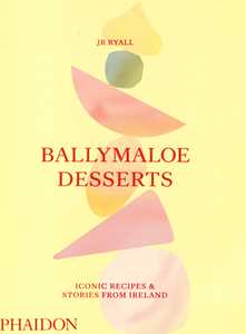 Libro in inglese Ballymaloe Desserts, Iconic Recipes and Stories from Ireland: a baking book featuring home-baked cakes, cookies, pastries, puddings, and other sensational sweets JR Ryall